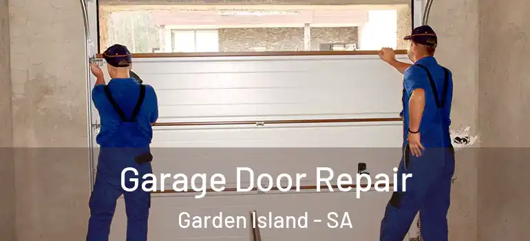 Garage Door Repair Garden Island - SA