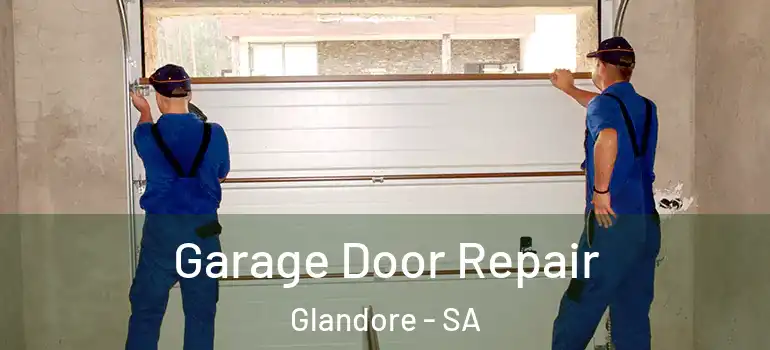 Garage Door Repair Glandore - SA
