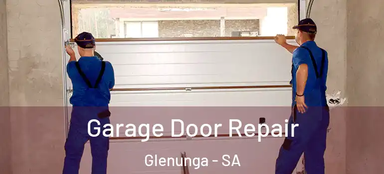 Garage Door Repair Glenunga - SA