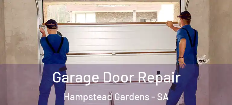 Garage Door Repair Hampstead Gardens - SA