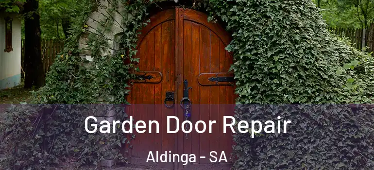 Garden Door Repair Aldinga - SA