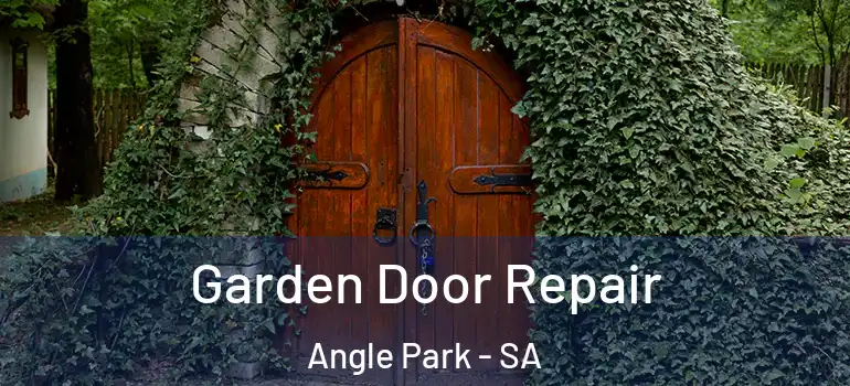  Garden Door Repair Angle Park - SA