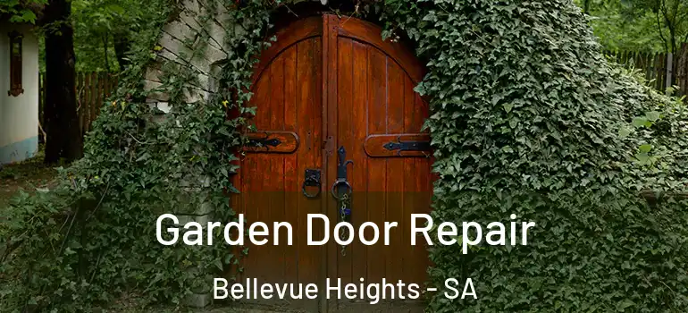 Garden Door Repair Bellevue Heights - SA