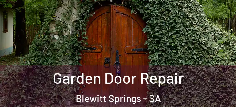  Garden Door Repair Blewitt Springs - SA