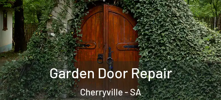 Garden Door Repair Cherryville - SA