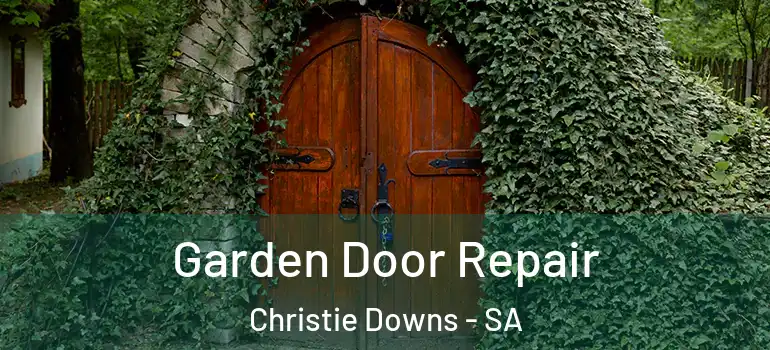 Garden Door Repair Christie Downs - SA