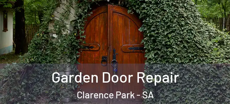  Garden Door Repair Clarence Park - SA