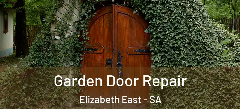 Garden Door Repair Elizabeth East - SA