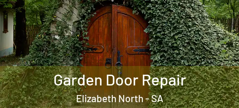 Garden Door Repair Elizabeth North - SA