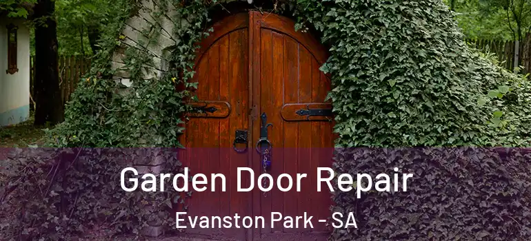 Garden Door Repair Evanston Park - SA
