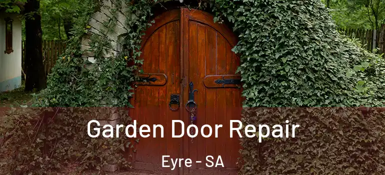  Garden Door Repair Eyre - SA