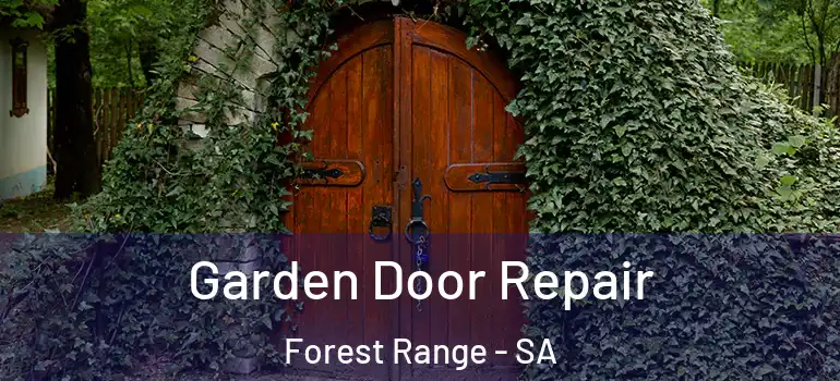 Garden Door Repair Forest Range - SA