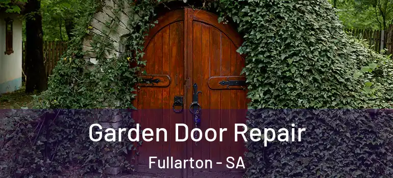  Garden Door Repair Fullarton - SA