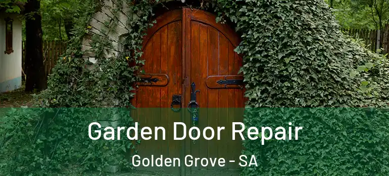  Garden Door Repair Golden Grove - SA