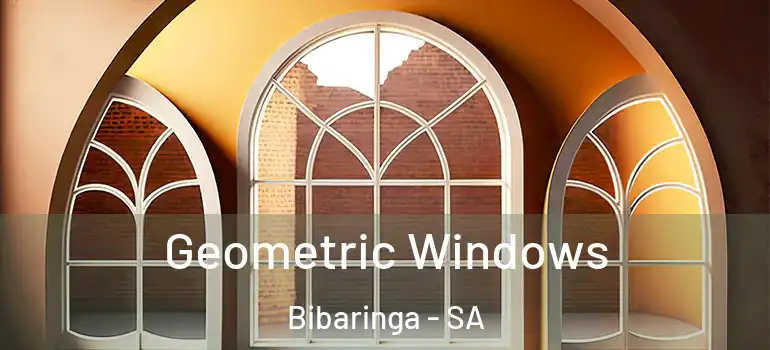 Geometric Windows Bibaringa - SA
