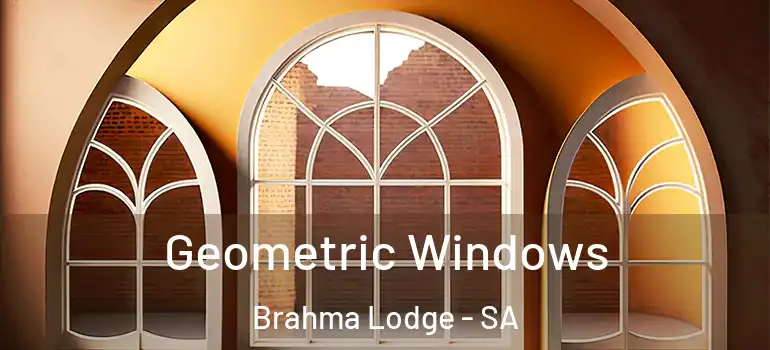 Geometric Windows Brahma Lodge - SA