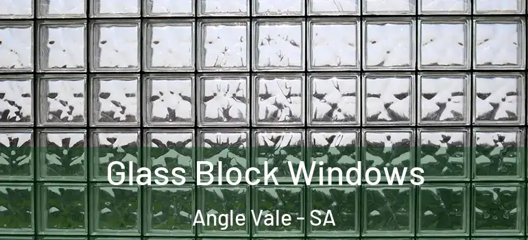 Glass Block Windows Angle Vale - SA