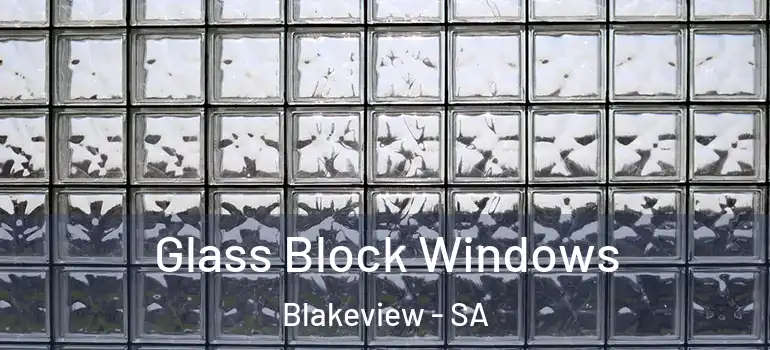 Glass Block Windows Blakeview - SA