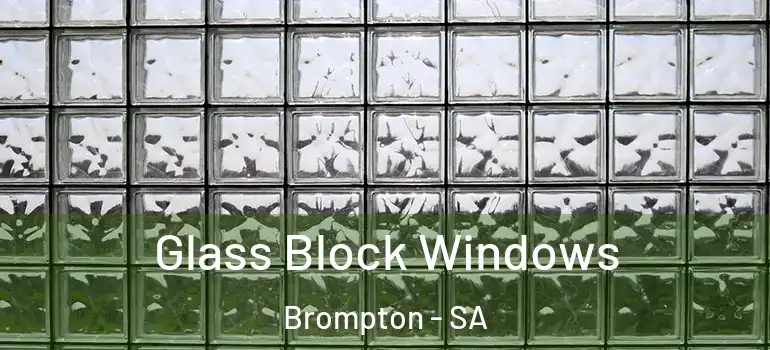 Glass Block Windows Brompton - SA