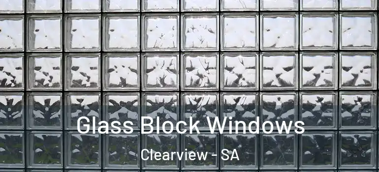Glass Block Windows Clearview - SA
