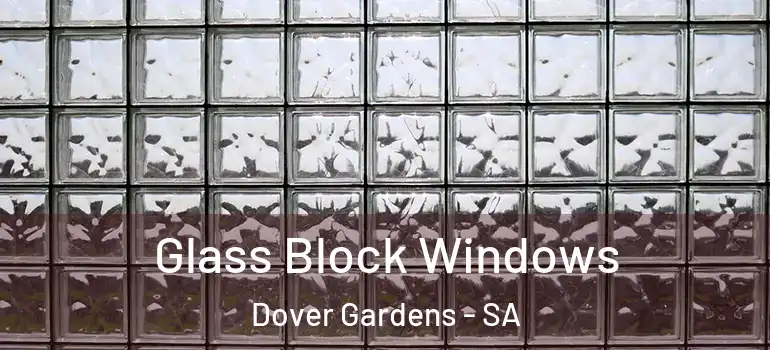 Glass Block Windows Dover Gardens - SA