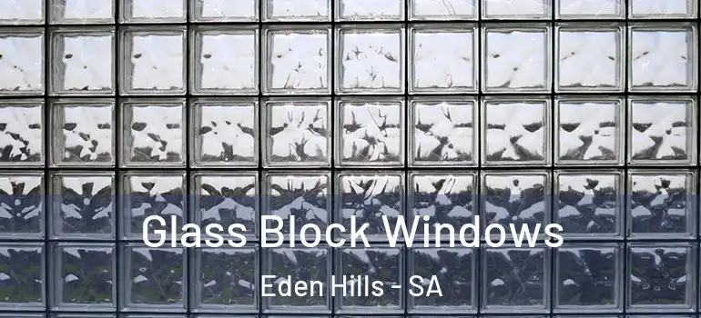 Glass Block Windows Eden Hills - SA