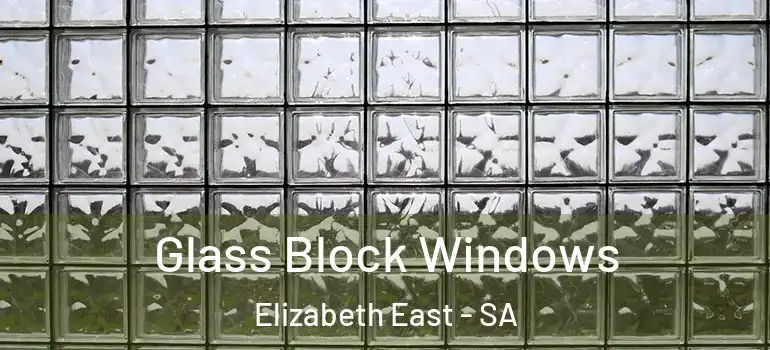 Glass Block Windows Elizabeth East - SA