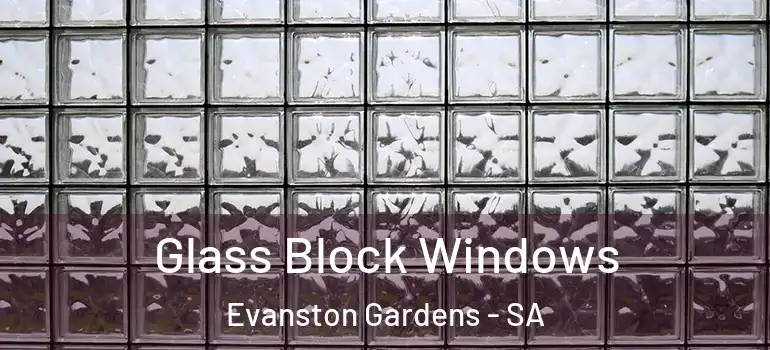 Glass Block Windows Evanston Gardens - SA