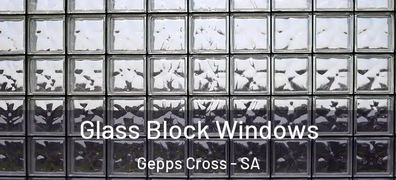 Glass Block Windows Gepps Cross - SA