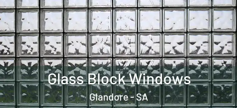 Glass Block Windows Glandore - SA