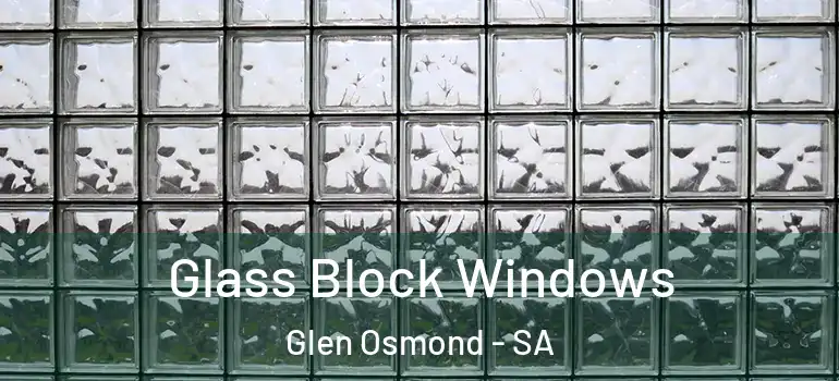 Glass Block Windows Glen Osmond - SA