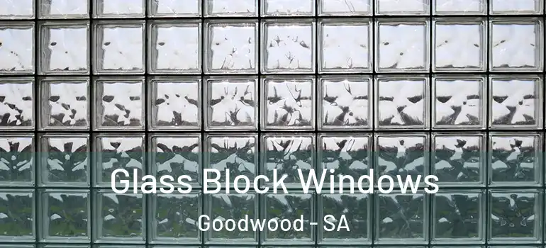 Glass Block Windows Goodwood - SA