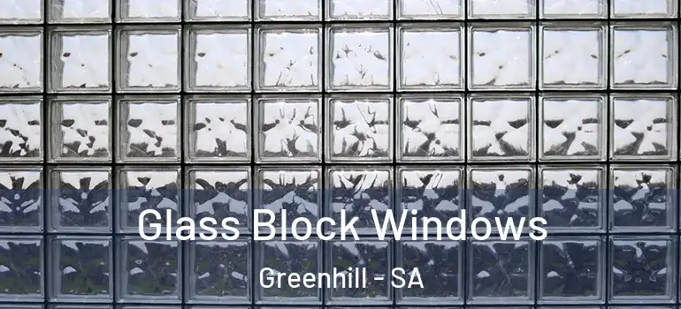 Glass Block Windows Greenhill - SA