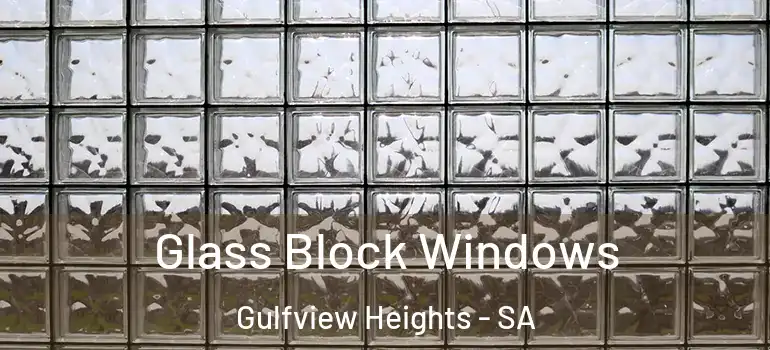 Glass Block Windows Gulfview Heights - SA