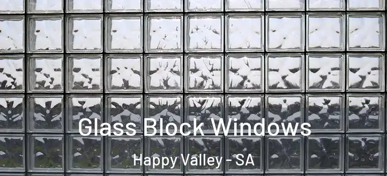 Glass Block Windows Happy Valley - SA