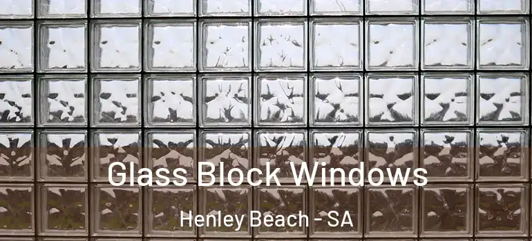 Glass Block Windows Henley Beach - SA