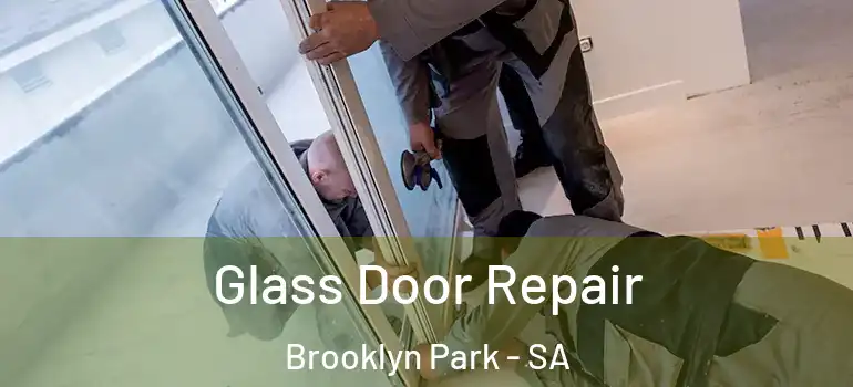 Glass Door Repair Brooklyn Park - SA