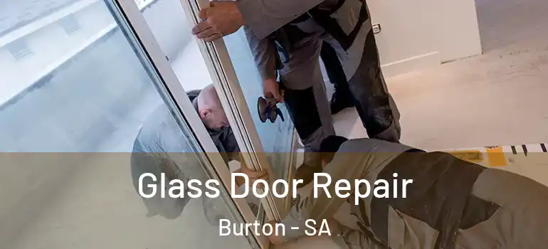 Glass Door Repair Burton - SA