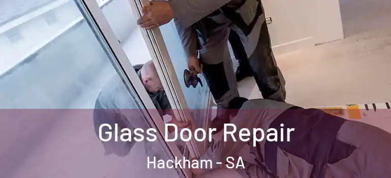 Glass Door Repair Hackham - SA