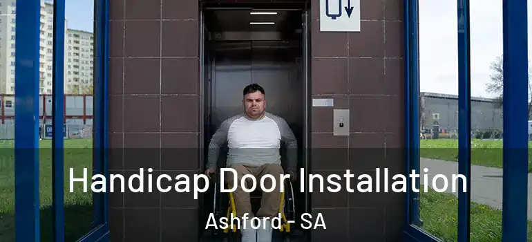 Handicap Door Installation Ashford - SA