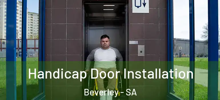 Handicap Door Installation Beverley - SA