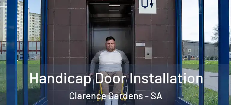  Handicap Door Installation Clarence Gardens - SA