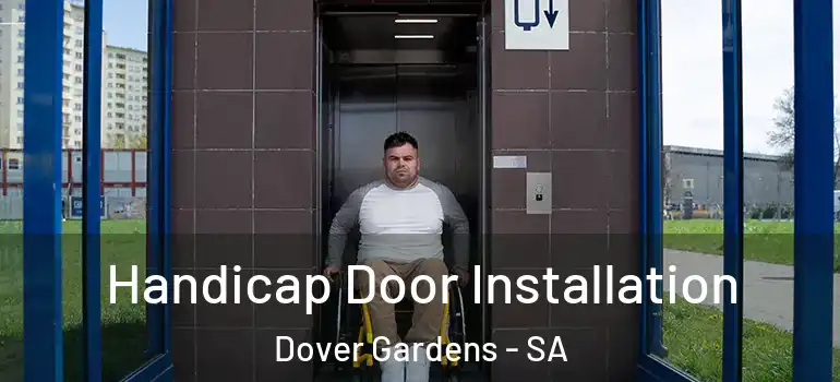 Handicap Door Installation Dover Gardens - SA