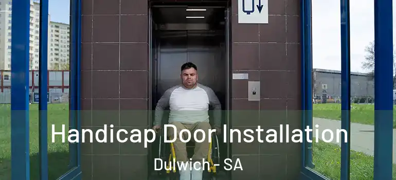  Handicap Door Installation Dulwich - SA