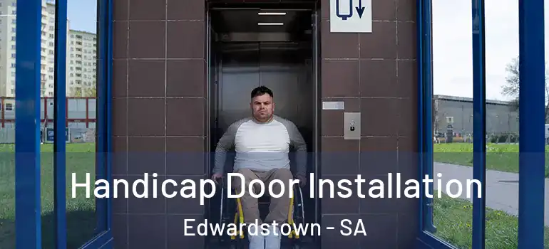 Handicap Door Installation Edwardstown - SA
