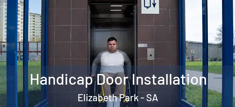 Handicap Door Installation Elizabeth Park - SA