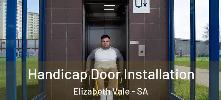  Handicap Door Installation Elizabeth Vale - SA