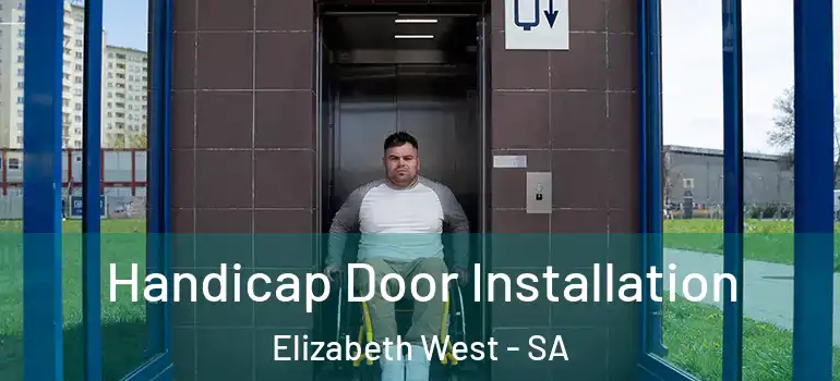 Handicap Door Installation Elizabeth West - SA