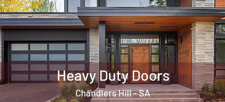 Heavy Duty Doors Chandlers Hill - SA