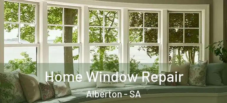 Home Window Repair Alberton - SA